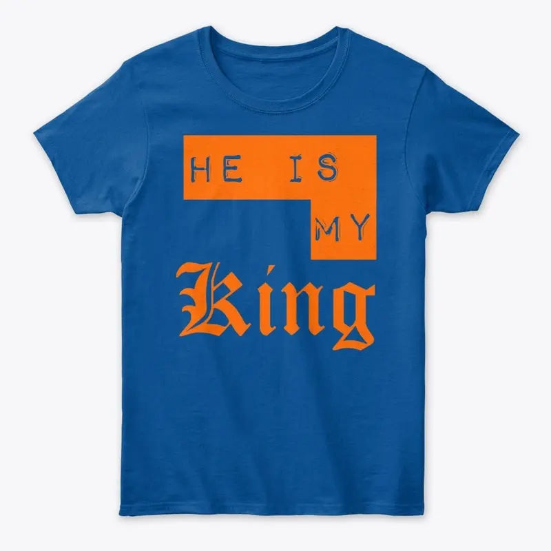 He is my King